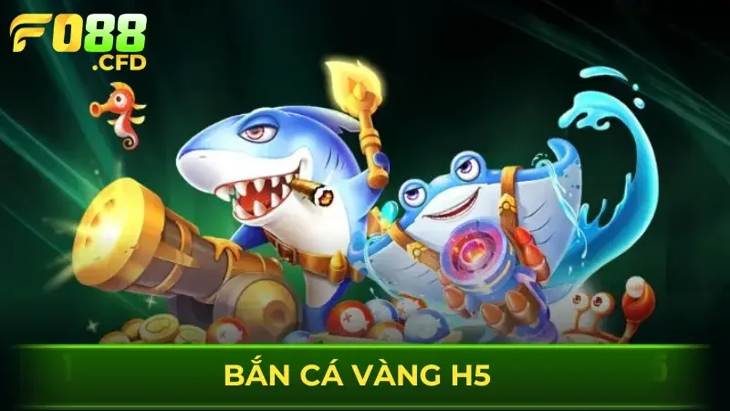 Bắn cá vàng h5