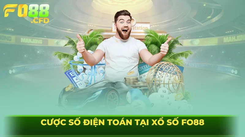 Cược số điện toán tại xổ số FO88