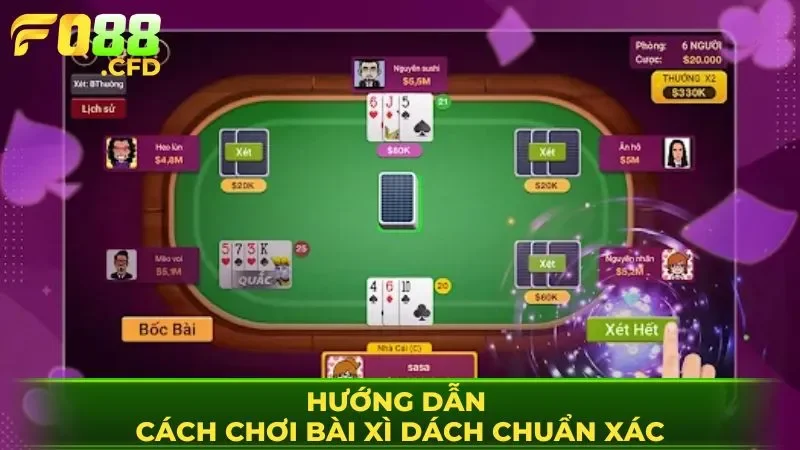 Hướng dẫn cách chơi bài Xì dách chuẩn xác